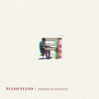 Album Jeremiah Fraites: Klavierwerke "piano Piano"