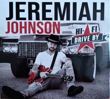 Album Jeremiah Johnson: Hi-Fi Drive By