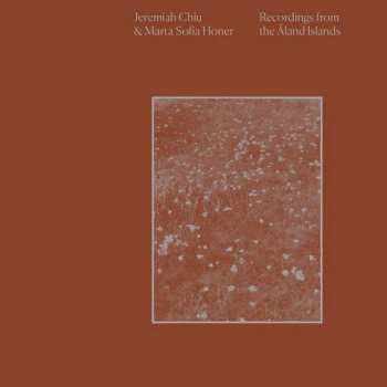 Jeremiah & Marta So Chiu: Recordings From The Aland Islands