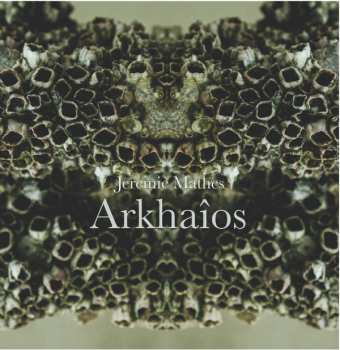 Album Jérémie Mathes: Arkhaîos