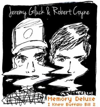 Album Jeremy Gluck: Memory Deluxe. I Knew Buffalo Bill 2