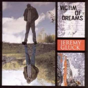 Album Jeremy Gluck: Victim Of Dreams