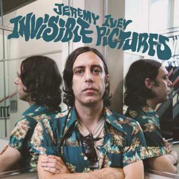 Album Jeremy Ivey: Invisible Pictures