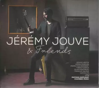 Jérémy Jouve: Jérémy Jouve & Friends