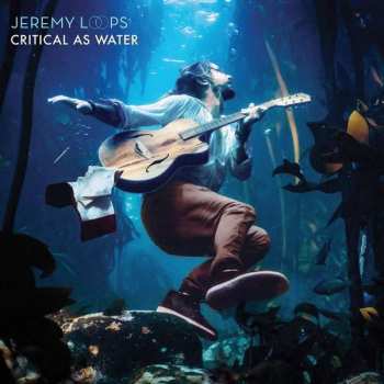 Album Jeremy Loops: Critical As Water