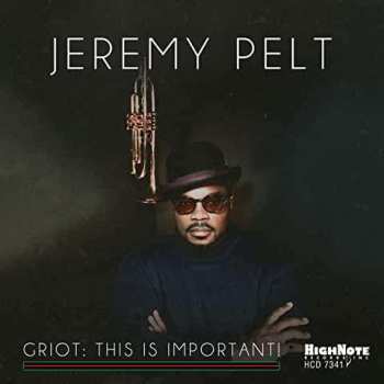 CD Jeremy Pelt: Griot: This Is Important! 519795
