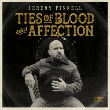 LP Jeremy Pinnell: Ties Of Blood And Affection 353233