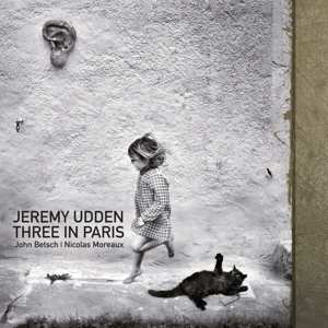 Album Jeremy Udden: Three In Paris