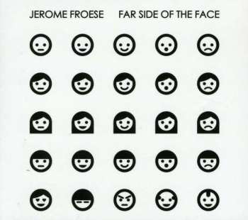 Album Jerome Froese: Far Side Of The Face