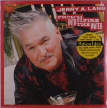 Jerry A. Lang: From The Fire Into The Water