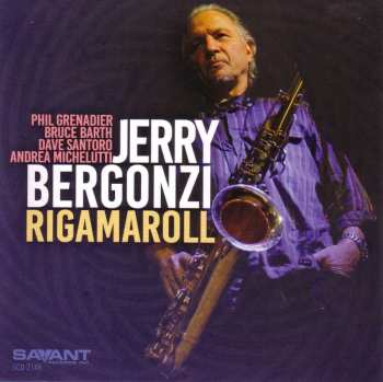 CD Jerry Bergonzi: Rigamaroll 514285
