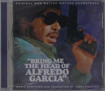 CD Jerry Fielding: Bring Me The Head Of Alfredo Garcia (Original MGM Motion Picture Soundtrack) 537897