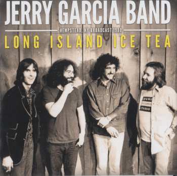 Album The Jerry Garcia Band: Long Island Ice Tea