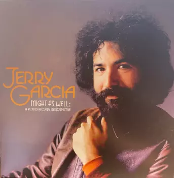 Jerry Garcia: Might As Well: A Round Records Retrospective
