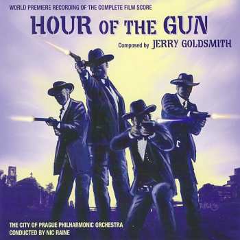 CD Jerry Goldsmith: Hour Of The Gun (World Premiere Recording Of The Complete Film Score) 278321