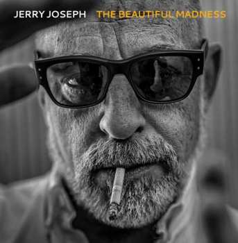 Album Jerry Joseph: The Beautiful Madness