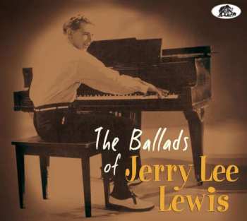 Album Jerry Lee Lewis: The Ballads Of Jerry Lee Lewis