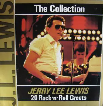Jerry Lee Lewis: The Collection: 20 Rock'n'Roll Greats