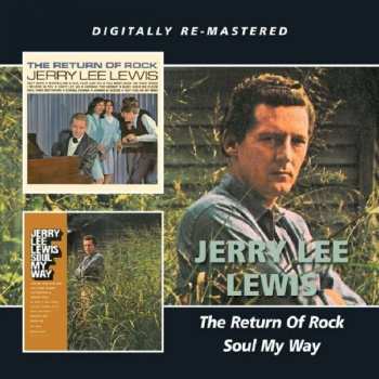 Album Jerry Lee Lewis: The Return Of Rock / Soul My Way