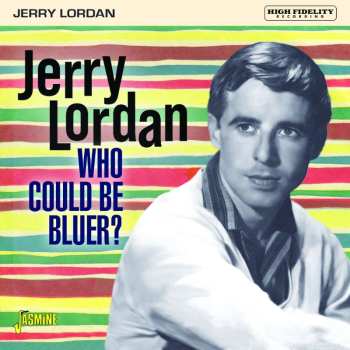 CD Jerry Lordan: Who Could Be Bluer? 468435
