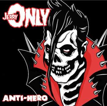 Album Jerry Only: ANTI-HERO