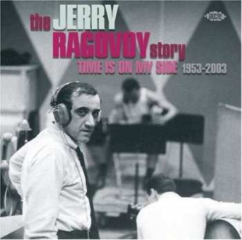 Jerry Ragovoy: The Jerry Ragovoy Story (Time Is On My Side 1953-2003)