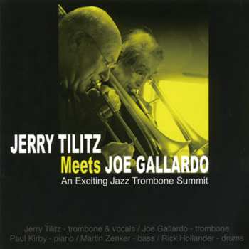 Album Jerry Tilitz: An Exciting Jazz Trombone Summit