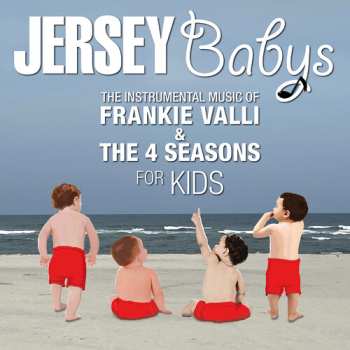 Album Jersey Babys: Instrumental Music Of Frankie Valli And The 4 Seas