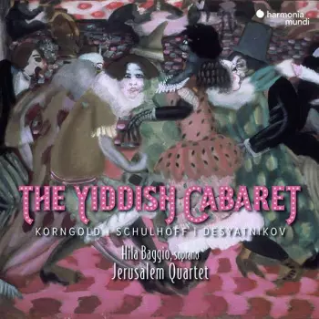 Jerusalem Quartet - The Yiddish Cabaret