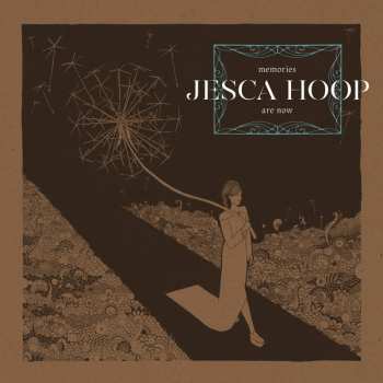 LP Jesca Hoop: Memories Are Now 231293
