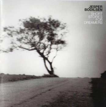 CD Jesper Bodilsen: Short Stories For Dreamers 313037