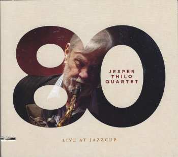 Jesper Thilo Quartet: Live At Jazzcup