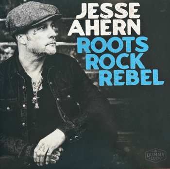 Album Jesse Ahern: Roots Rock Rebel