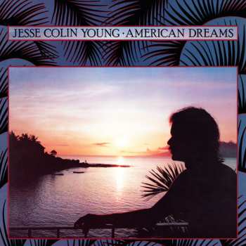 Album Jesse Colin Young: American Dreams