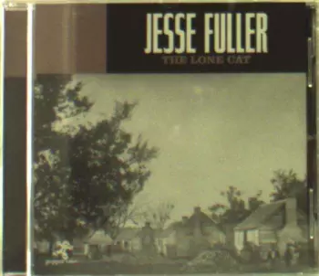 Jesse Fuller: The Lone Cat
