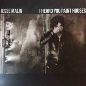 Album Jesse Malin: I Heard You Paint Houses