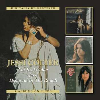 Album Jessi Colter: I'm Jessi Colter * Jessi * Diamond In The Rough