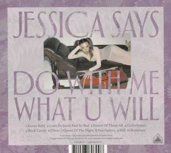 CD Jessica Says: Do With Me What U Will 425321