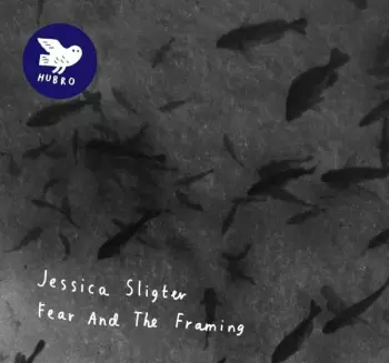 Jessica Sligter: Fear And The Framing