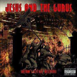 Album Jesus And The Gurus: Satan's Little Helpers
