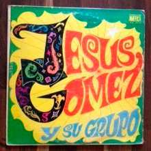 Album Jesús Gómez y su Grupo: Jesús Gómez y su Grupo