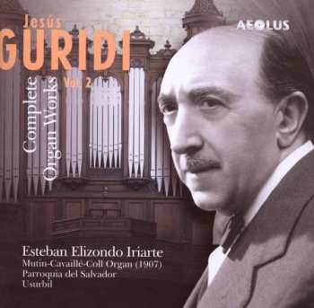 Album Jesús Guridi: Complete Organ Works - Vol. 2