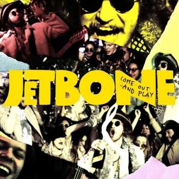 Album Jetbone: Come Out And Play