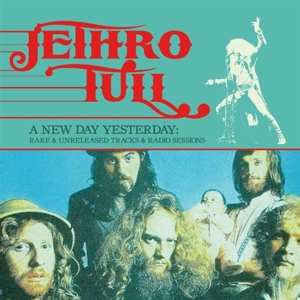 Album Jethro Tull: A New Day Yesterday: Rare & Unreleased Tracks & Radio Sessions