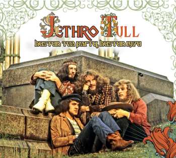 Album Jethro Tull: Boston Tea Party, Boston 1970