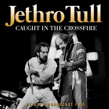 Album Jethro Tull: Caught In The Crossfire