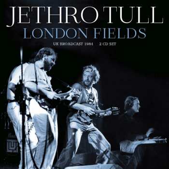 Album Jethro Tull: London Fields