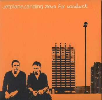 Album Jetplane Landing: Zero For Conduct