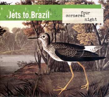 Album Jets To Brazil: Four Cornered Night