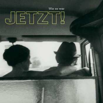 Album Jetzt!: Wie Es War